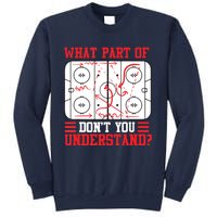 Funny What Part Of Hockey Don't You Understand Hockey Player Sweatshirt