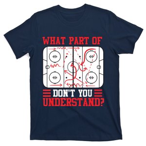 Funny What Part Of Hockey Don't You Understand Hockey Player T-Shirt