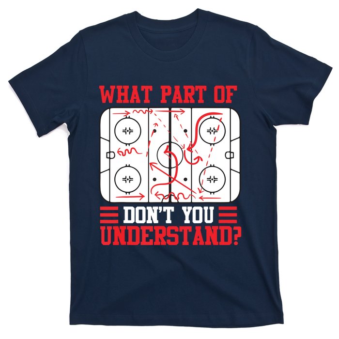 Funny What Part Of Hockey Don't You Understand Hockey Player T-Shirt