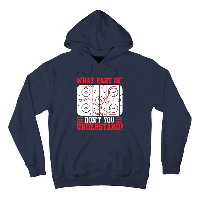 Funny What Part Of Hockey Don't You Understand Hockey Player Tall Hoodie