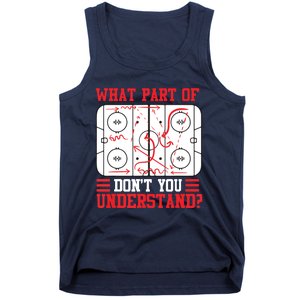 Funny What Part Of Hockey Don't You Understand Hockey Player Tank Top