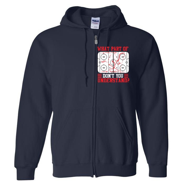 Funny What Part Of Hockey Don't You Understand Hockey Player Full Zip Hoodie