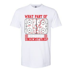 Funny What Part Of Hockey Don't You Understand Hockey Player Softstyle CVC T-Shirt