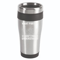Funny What Part Of Soccer DonT You Understand Soccer Coach 16oz Travel Tumbler