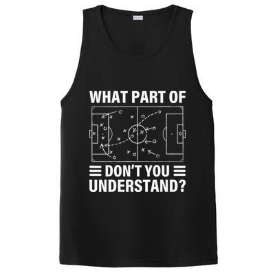 Funny What Part Of Soccer DonT You Understand Soccer Coach PosiCharge Competitor Tank