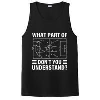 Funny What Part Of Soccer DonT You Understand Soccer Coach PosiCharge Competitor Tank