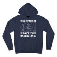 Funny What Part Of Soccer DonT You Understand Soccer Coach Tall Hoodie