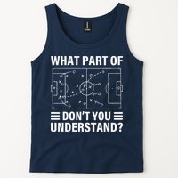 Funny What Part Of Soccer DonT You Understand Soccer Coach Tank Top