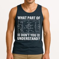 Funny What Part Of Soccer DonT You Understand Soccer Coach Tank Top