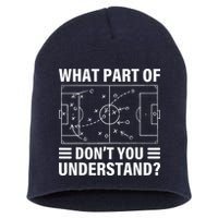 Funny What Part Of Soccer DonT You Understand Soccer Coach Short Acrylic Beanie
