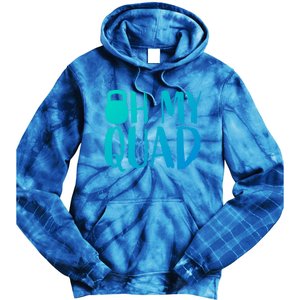 Funny Workout Quadriceps Muscles Kettlebell I Oh My Quad Gift Tie Dye Hoodie