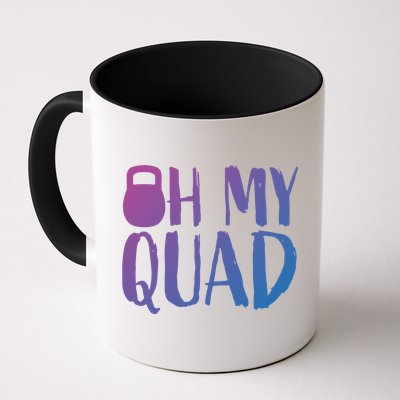 Funny Workout Quadriceps Muscles Kettlebell I Oh My Quad Gift Mug
