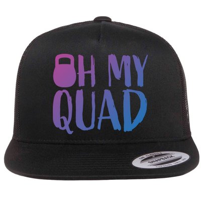Funny Workout Quadriceps Muscles Kettlebell I Oh My Quad Gift Flatbill Hat