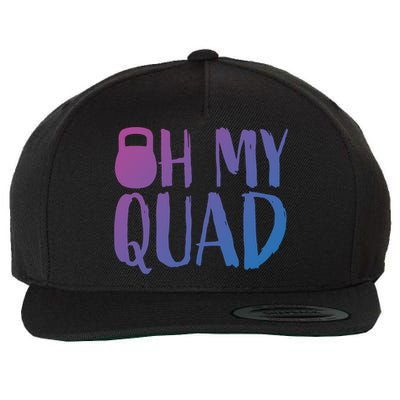Funny Workout Quadriceps Muscles Kettlebell I Oh My Quad Gift Wool Snapback Cap