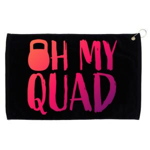 Funny Workout Quadriceps Muscles Kettlebell I Oh My Quad Gift Grommeted Golf Towel