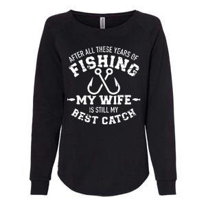 Fishing Wife Quote Years Of Fishing Wife Is My Best Catch Womens California Wash Sweatshirt