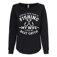 Fishing Wife Quote Years Of Fishing Wife Is My Best Catch Womens California Wash Sweatshirt