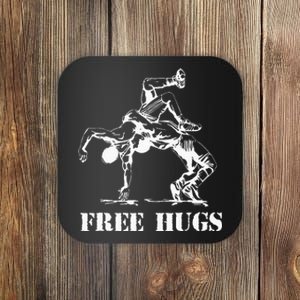 Funny Wrestling Quote Free Hugs Wrestle Wrestling Lover  Coaster