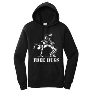 Funny Wrestling Quote Free Hugs Wrestle Wrestling Lover  Women's Pullover Hoodie