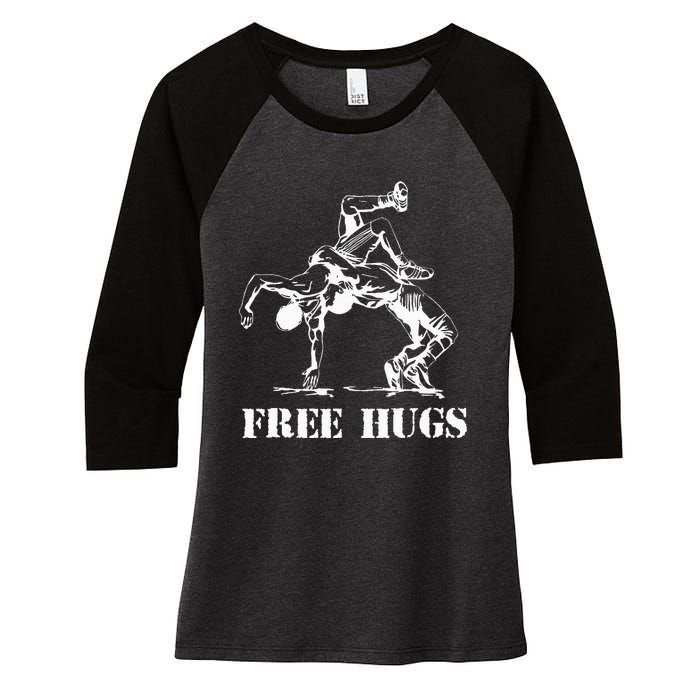 Funny Wrestling Quote Free Hugs Wrestle Wrestling Lover  Women's Tri-Blend 3/4-Sleeve Raglan Shirt