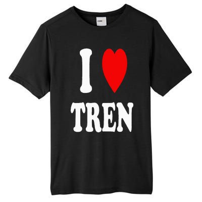 Funny Workout Quote I Love Tren I Heart Tren Bodybuilder Tall Fusion ChromaSoft Performance T-Shirt