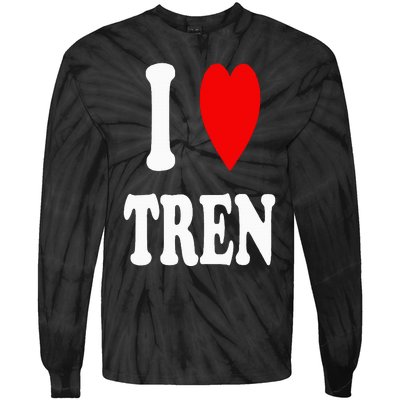 Funny Workout Quote I Love Tren I Heart Tren Bodybuilder Tie-Dye Long Sleeve Shirt