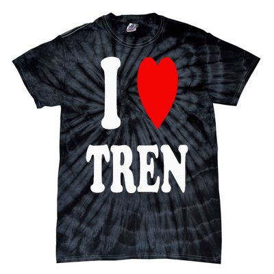 Funny Workout Quote I Love Tren I Heart Tren Bodybuilder Tie-Dye T-Shirt