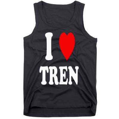 Funny Workout Quote I Love Tren I Heart Tren Bodybuilder Tank Top