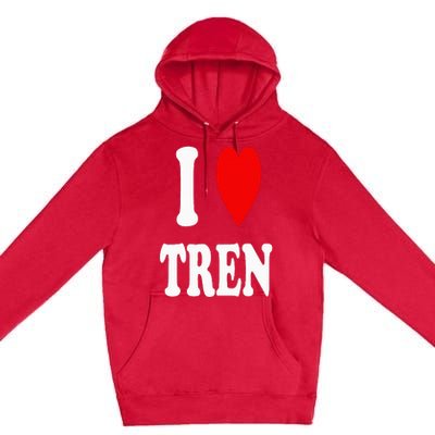 Funny Workout Quote I Love Tren I Heart Tren Bodybuilder Premium Pullover Hoodie