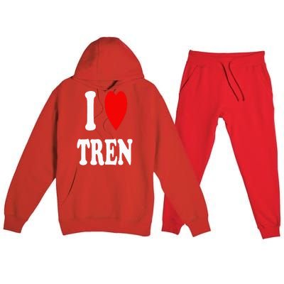 Funny Workout Quote I Love Tren I Heart Tren Bodybuilder Premium Hooded Sweatsuit Set