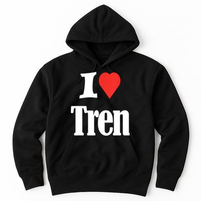 Funny Workout Quote, I Love Tren Design,Cool Bodybuilder Hoodie