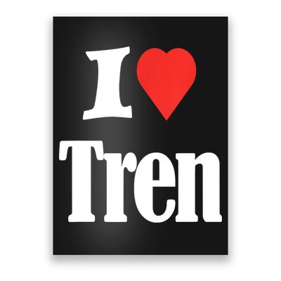 Funny Workout Quote, I Love Tren Design,Cool Bodybuilder Poster