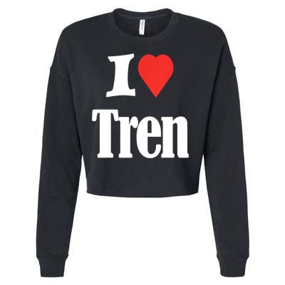 Funny Workout Quote, I Love Tren Design,Cool Bodybuilder Cropped Pullover Crew