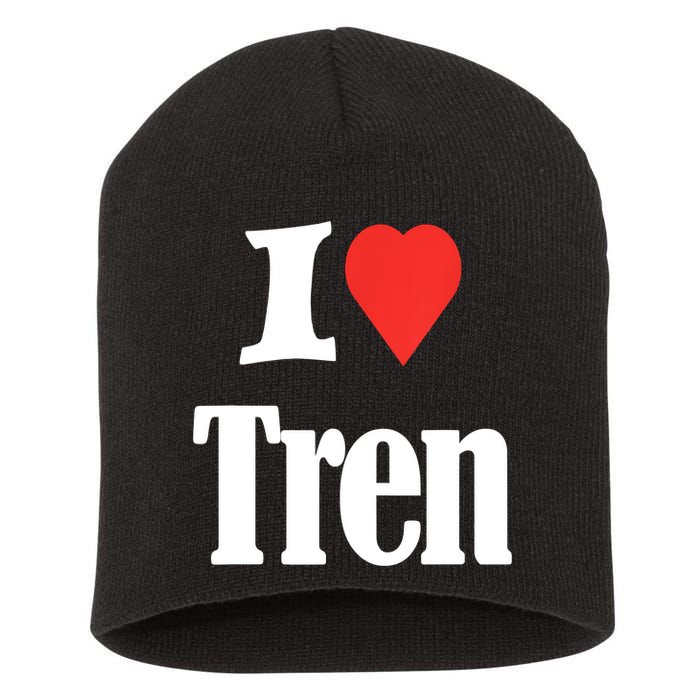 Funny Workout Quote, I Love Tren Design,Cool Bodybuilder Short Acrylic Beanie