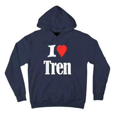 Funny Workout Quote, I Love Tren Design,Cool Bodybuilder Hoodie