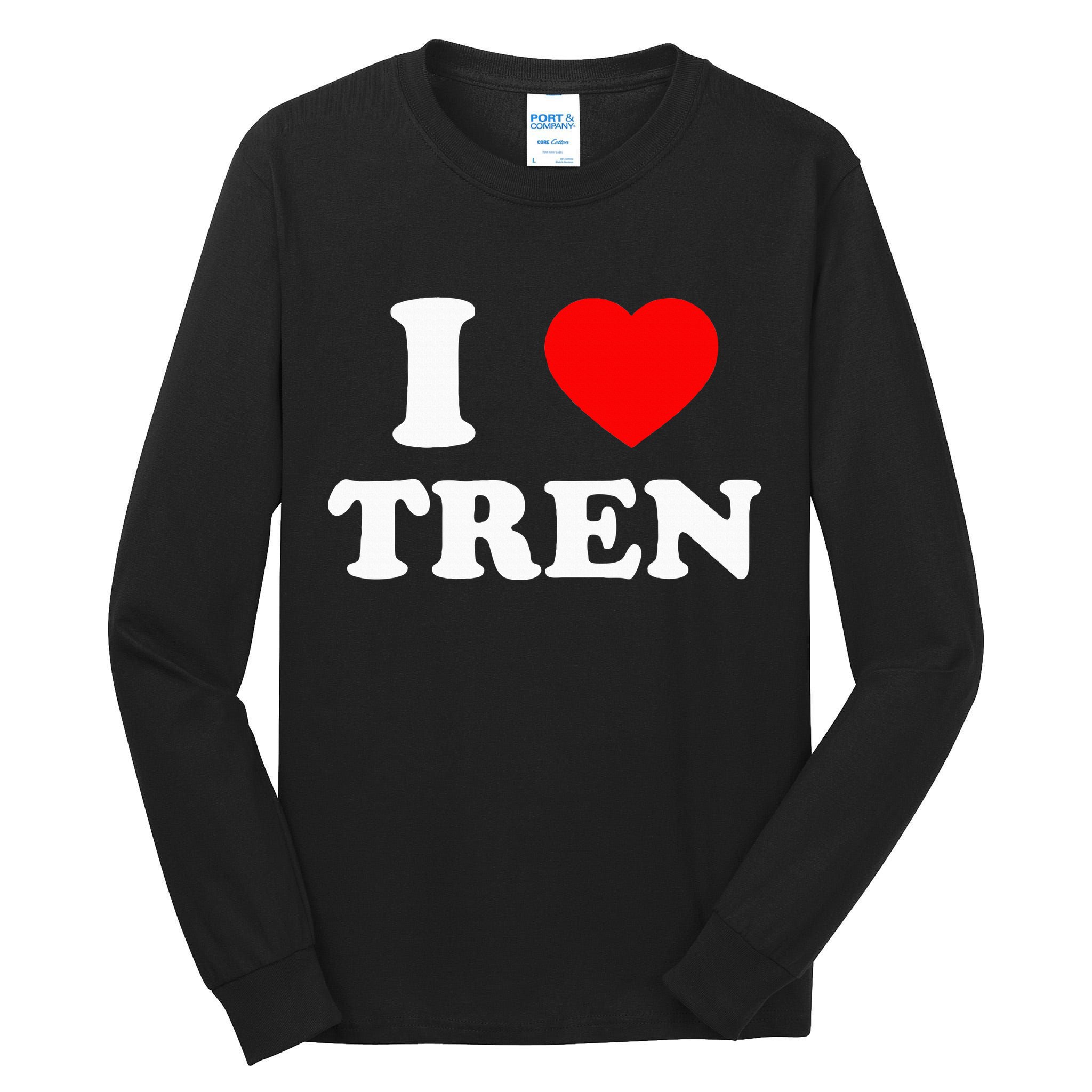 Funny Workout Quote I Love Tren Bodybuilder Tall Long Sleeve T-Shirt