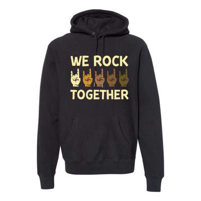 Funny We Rock Together Hands Rock Lovers Premium Hoodie