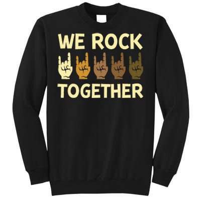 Funny We Rock Together Hands Rock Lovers Tall Sweatshirt