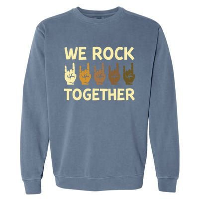 Funny We Rock Together Hands Rock Lovers Garment-Dyed Sweatshirt