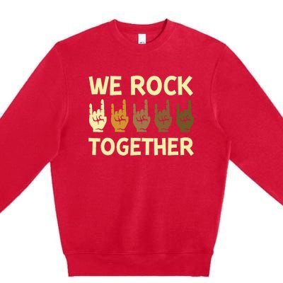 Funny We Rock Together Hands Rock Lovers Premium Crewneck Sweatshirt