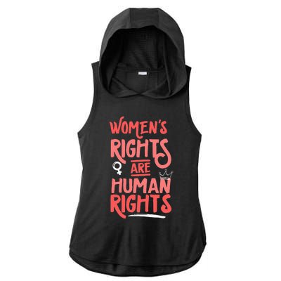 Feminist Women Rights Are Human Rights Ladies PosiCharge Tri-Blend Wicking Draft Hoodie Tank