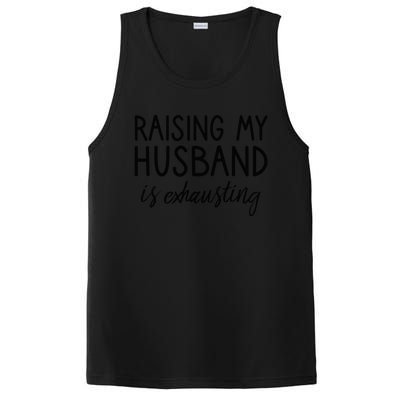 Funny Wife Raising My Husband Is Exhausting Sarcastic Wife PosiCharge Competitor Tank