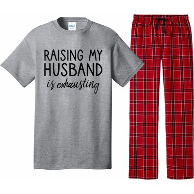 Funny Wife Raising My Husband Is Exhausting Sarcastic Wife Pajama Set