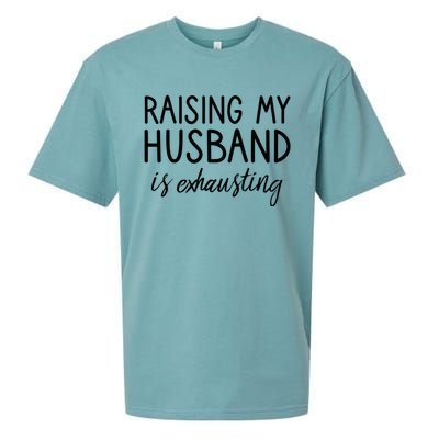 Funny Wife Raising My Husband Is Exhausting Sarcastic Wife Sueded Cloud Jersey T-Shirt