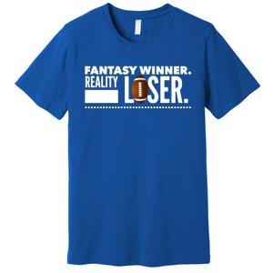 Fantasy Winner Reality Loser Fantasy Football Champion Gift Premium T-Shirt