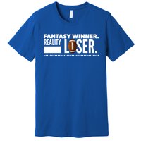 Fantasy Winner Reality Loser Fantasy Football Champion Gift Premium T-Shirt