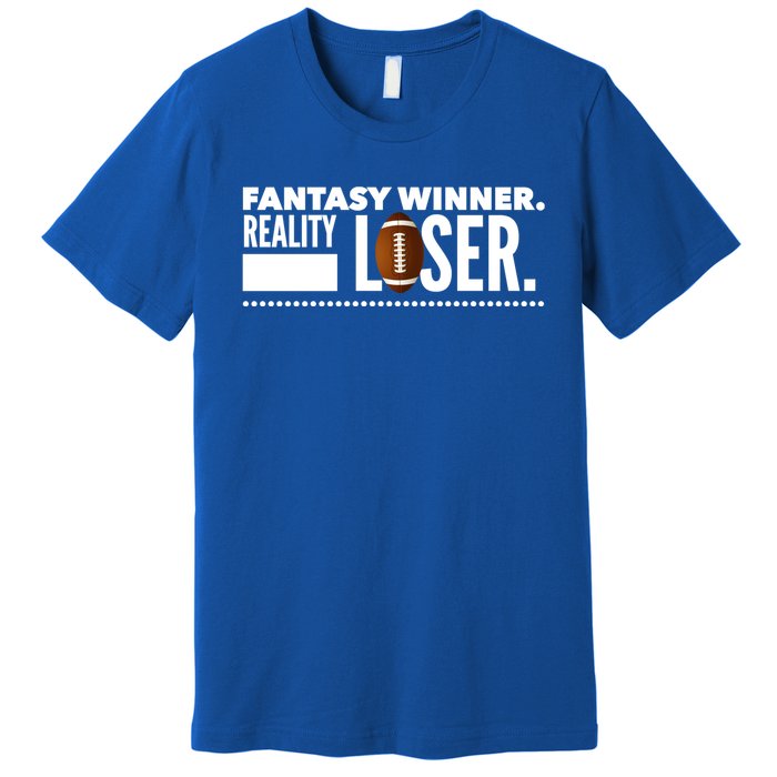 Fantasy Winner Reality Loser Fantasy Football Champion Gift Premium T-Shirt