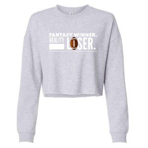 Fantasy Winner Reality Loser Fantasy Football Champion Gift Cropped Pullover Crew