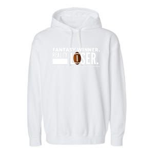 Fantasy Winner Reality Loser Fantasy Football Champion Gift Garment-Dyed Fleece Hoodie