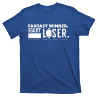 Fantasy Winner Reality Loser Fantasy Football Champion Gift T-Shirt